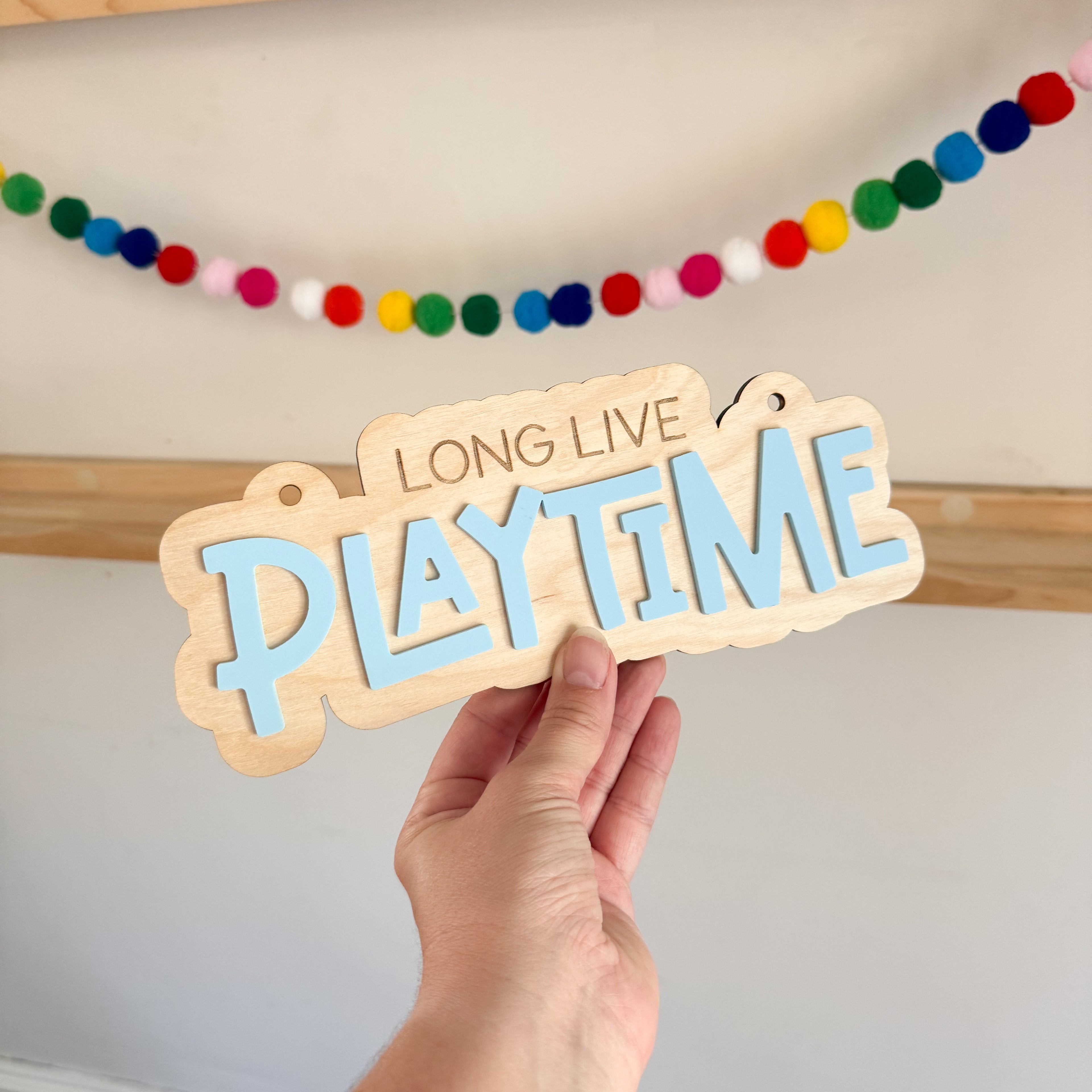 Long Live playtime sign (Sample Sale)