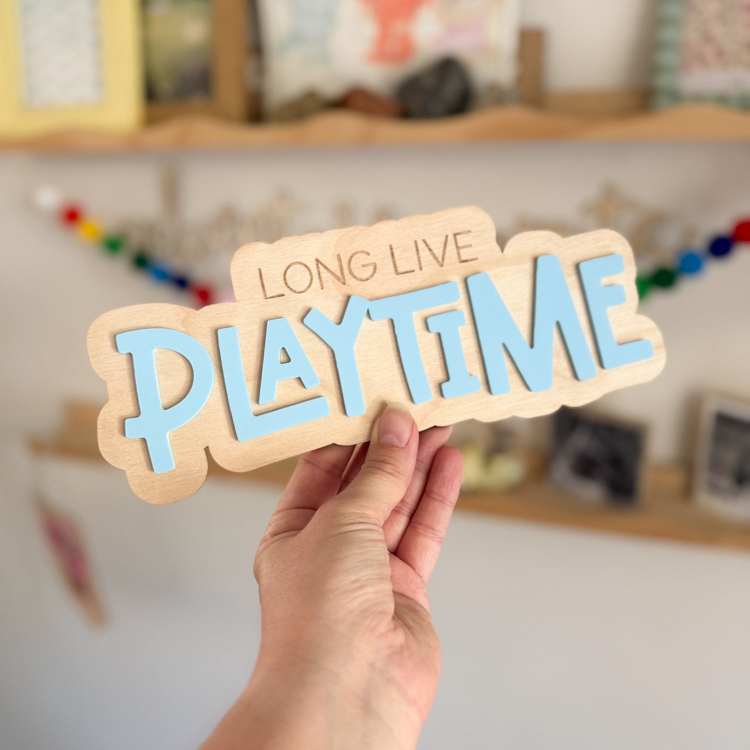 Long Live Playtime sign (sample sale)