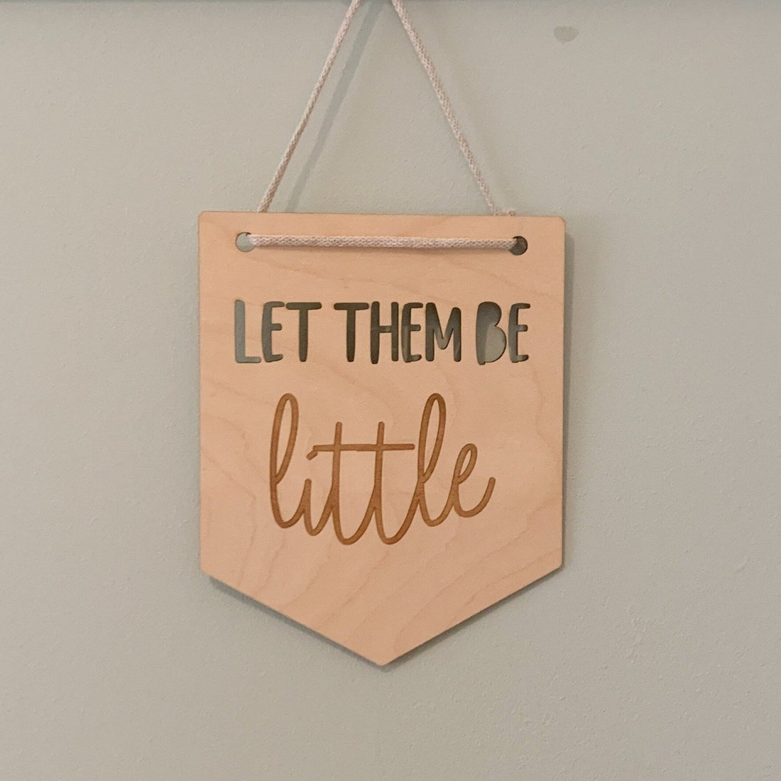 Let Them Be Little Pennant | Cosy Little Nest