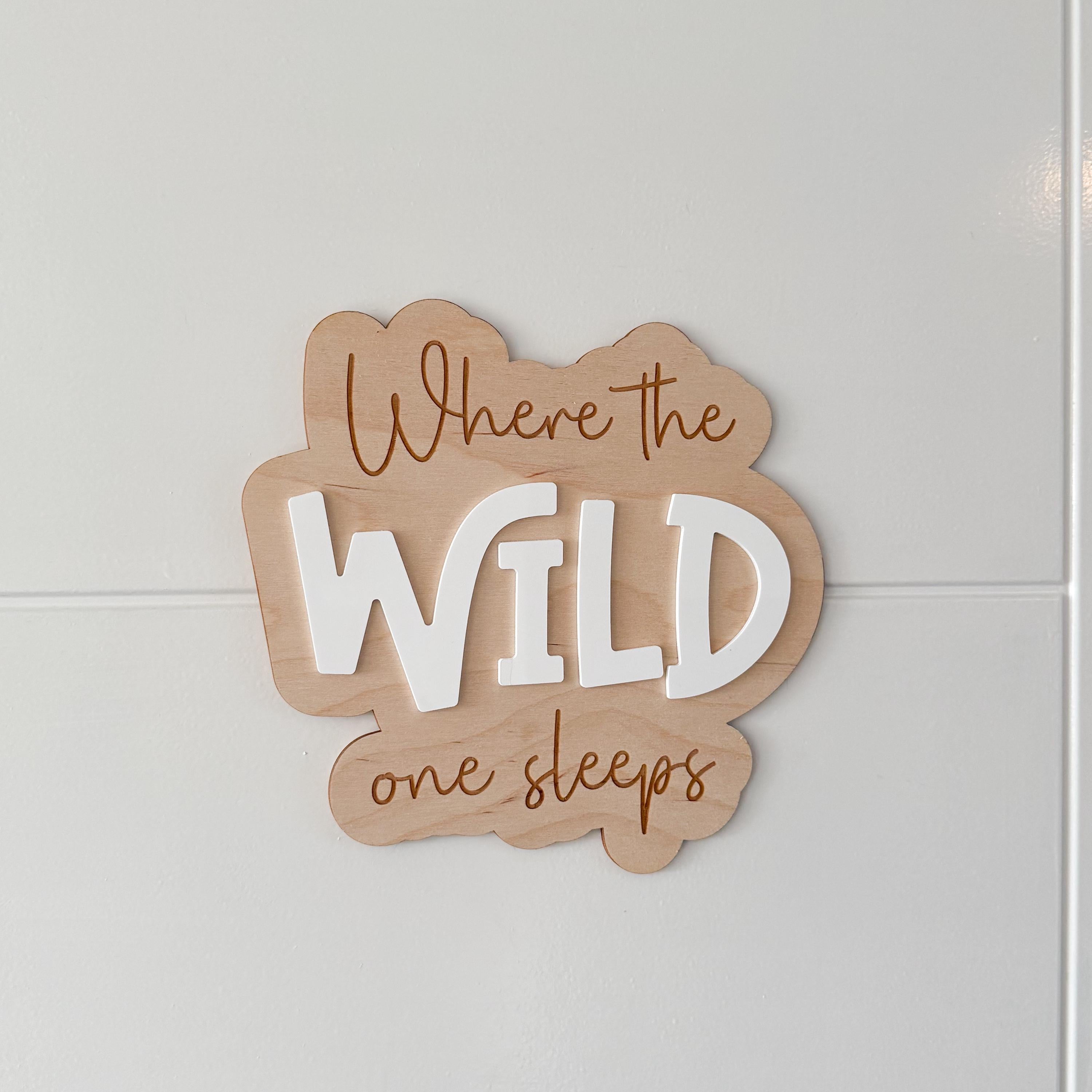 Where the wild one sleeps sign, door sign, playroom sign plaque